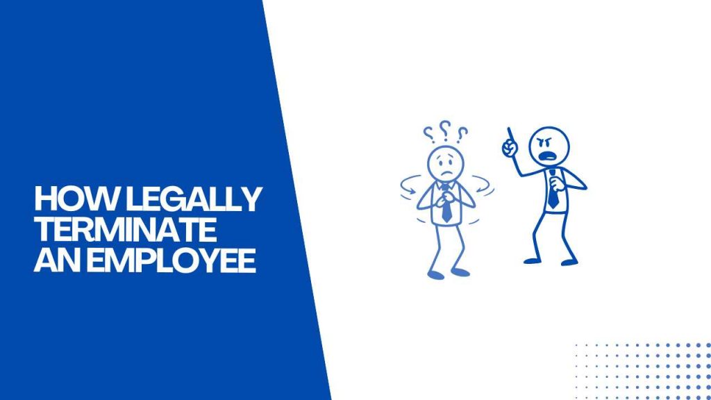 How Do You Legally Terminate an Employee