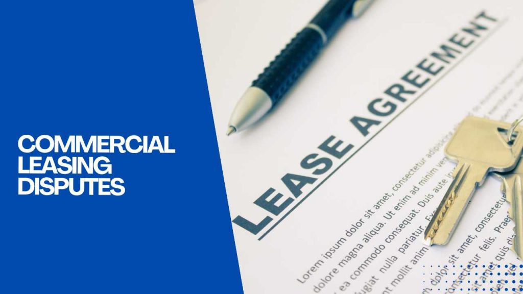Commercial Leasing Disputes