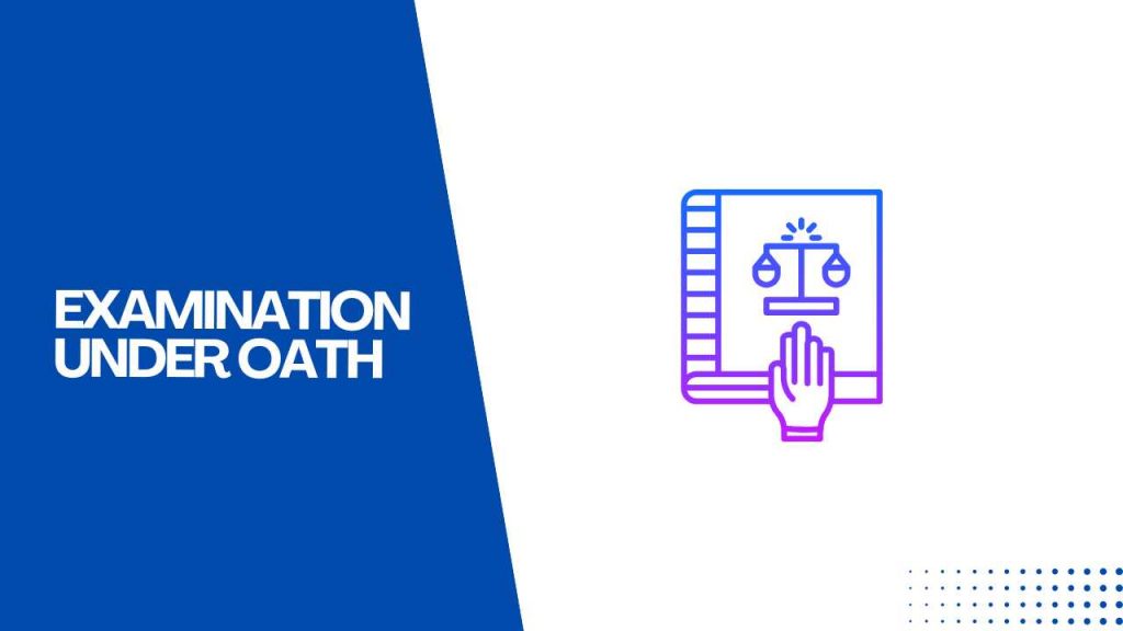 Examination Under Oath: How To Prepare