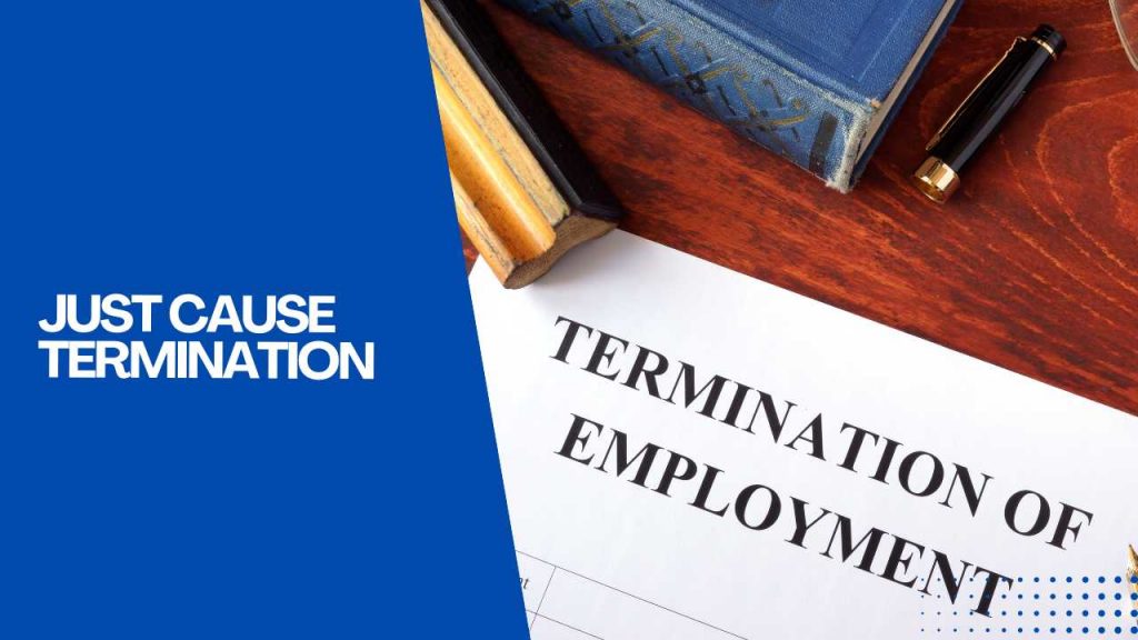Just Cause Termination