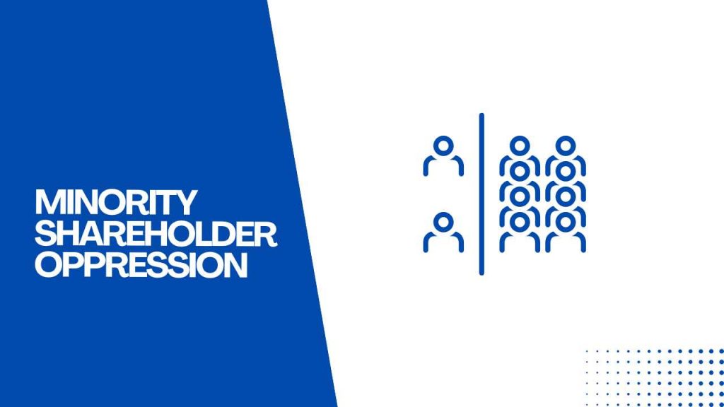 Minority Shareholder Oppression