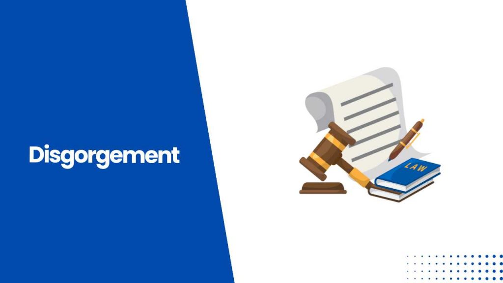 What Is Disgorgement