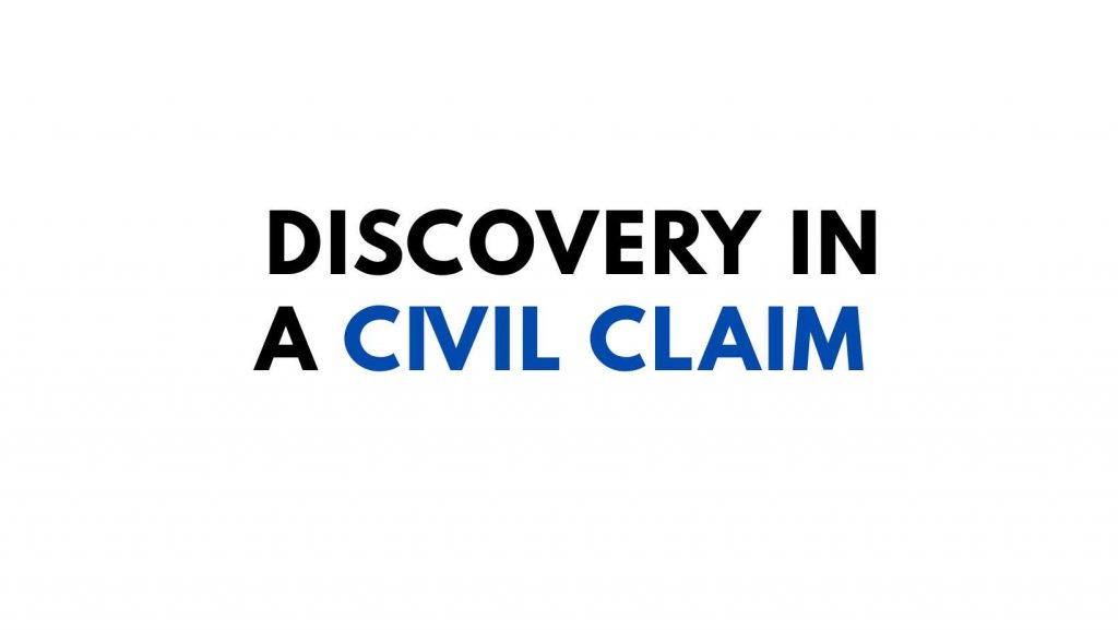 Discovery In A Civil Claim
