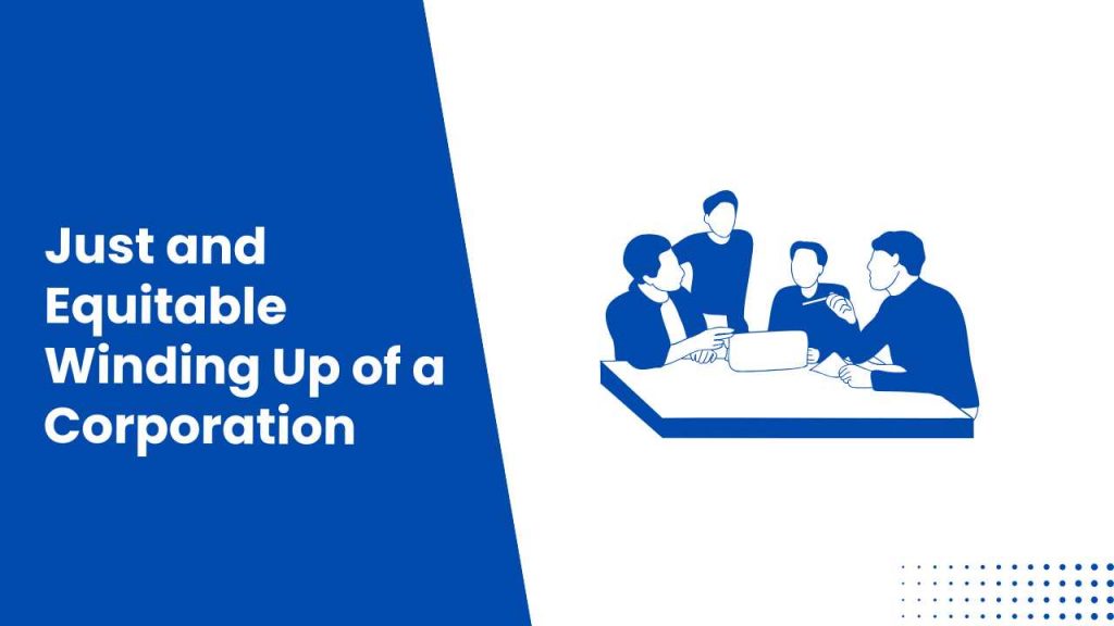 Just and Equitable Winding Up of a Corporation