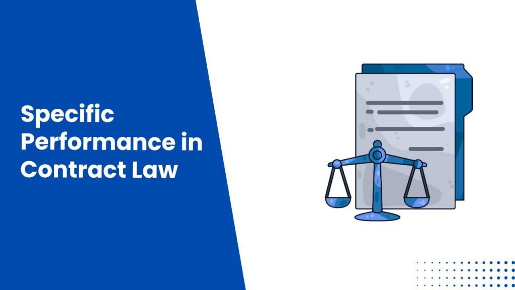 Specific Performance in Contract Law