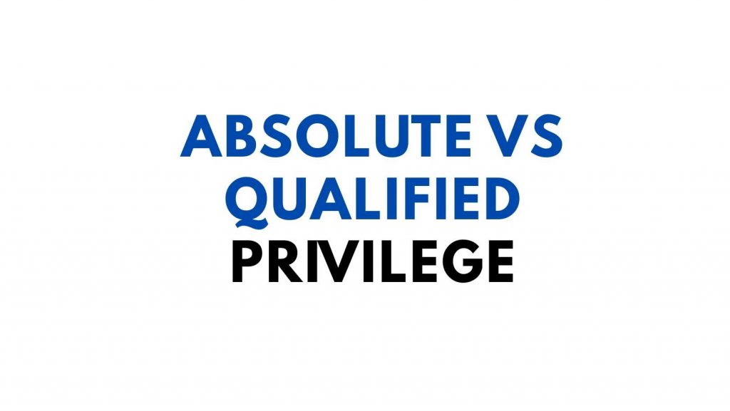 Absolute vs Qualified Privilege