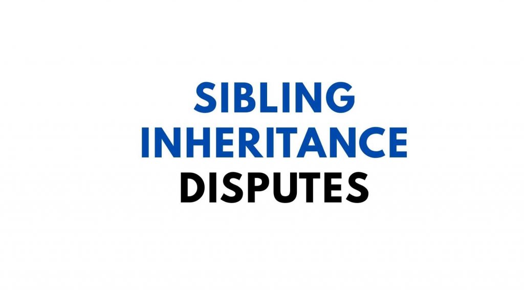 Sibling Inheritance Disputes