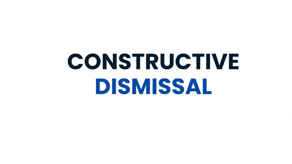 Constructive Dismissal
