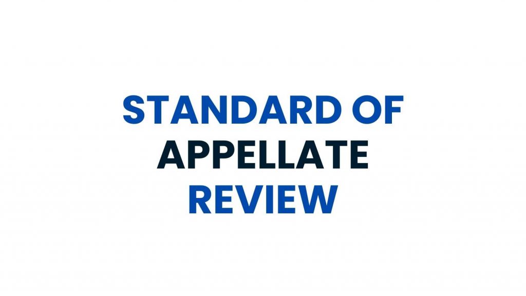 Standard of Appellate Review