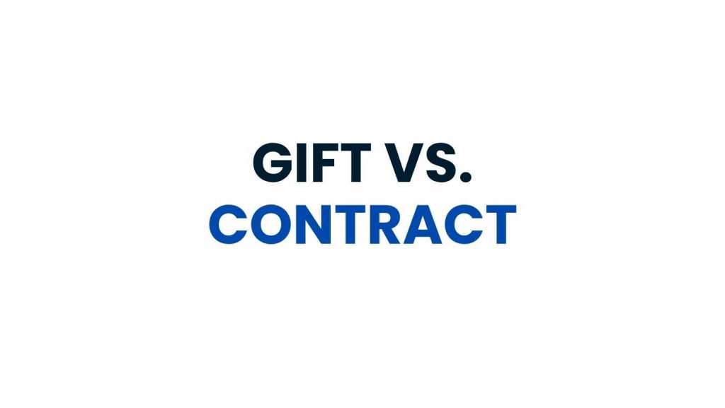 Gift vs. Contract